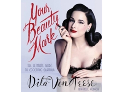 Libro Your Beauty Mark de Dita Von Teese (Inglés - Tapa Dura)