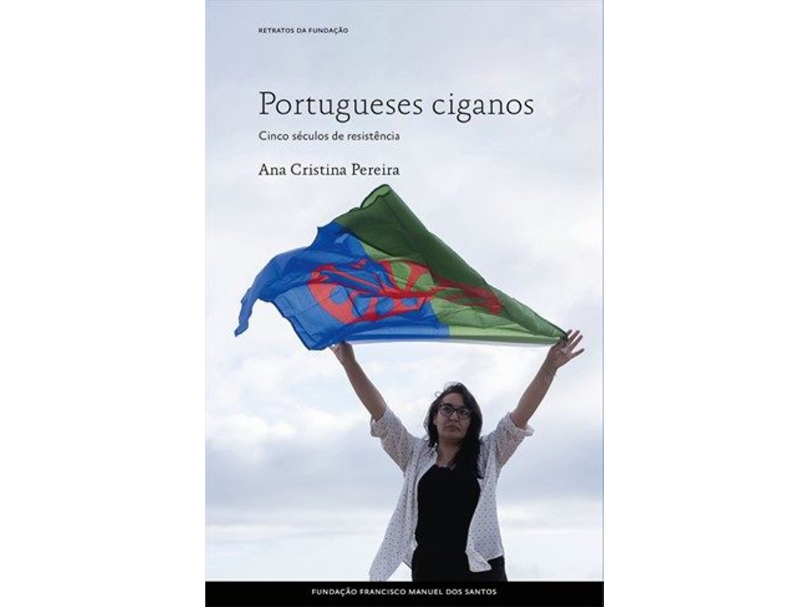 Libro Portugueses Ciganos Cinco Séculos De Resistência de Ana Cristina Pereira (Portugués)