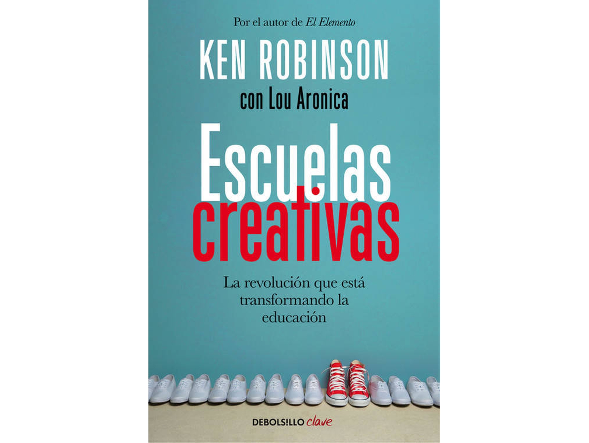 Libro Escuelas Creativas de Sir Ken Robinson (Español)