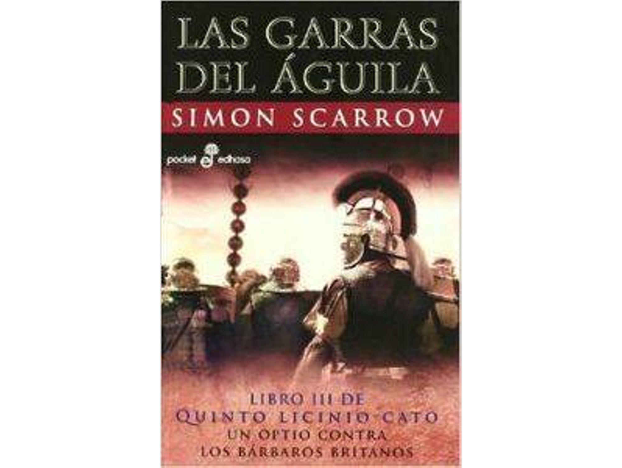 Libro Las Garras Del Águila (Iii) (Bolsillo) de Simon Scarrow (Español)