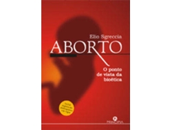 Libro Aborto - O Ponto De Vista Da Bioética de Elio Sgreccia (Portugués)