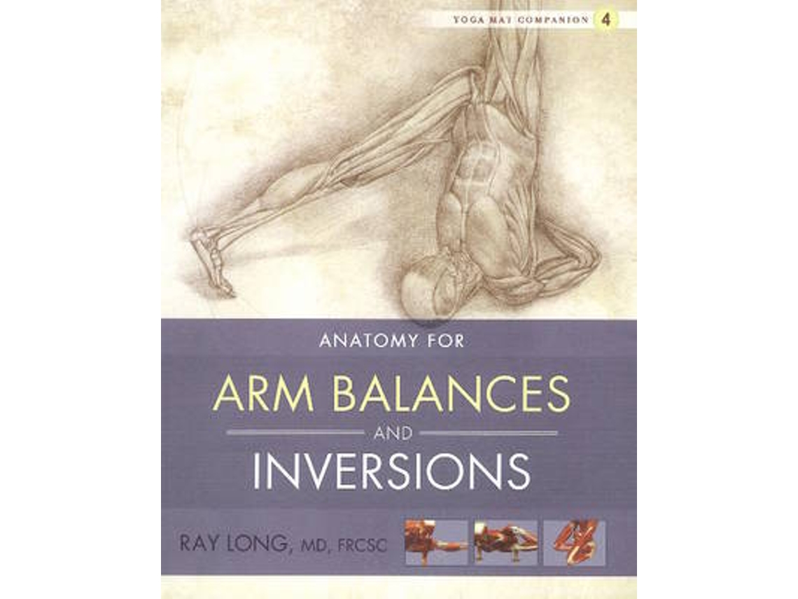 Livro yoga mat companion 4: arm balances &amp; inversions de long, ray, md frcsc (inglês)