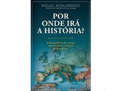 Libro Por Onde Irá a História? de Miguel Monjardino (Portugués)
