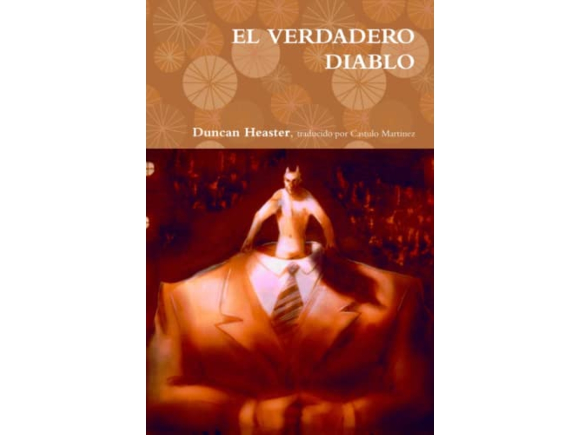 Libro EL VERDADERO DIABLO Spanish Edition de Duncan Heaster (Español)