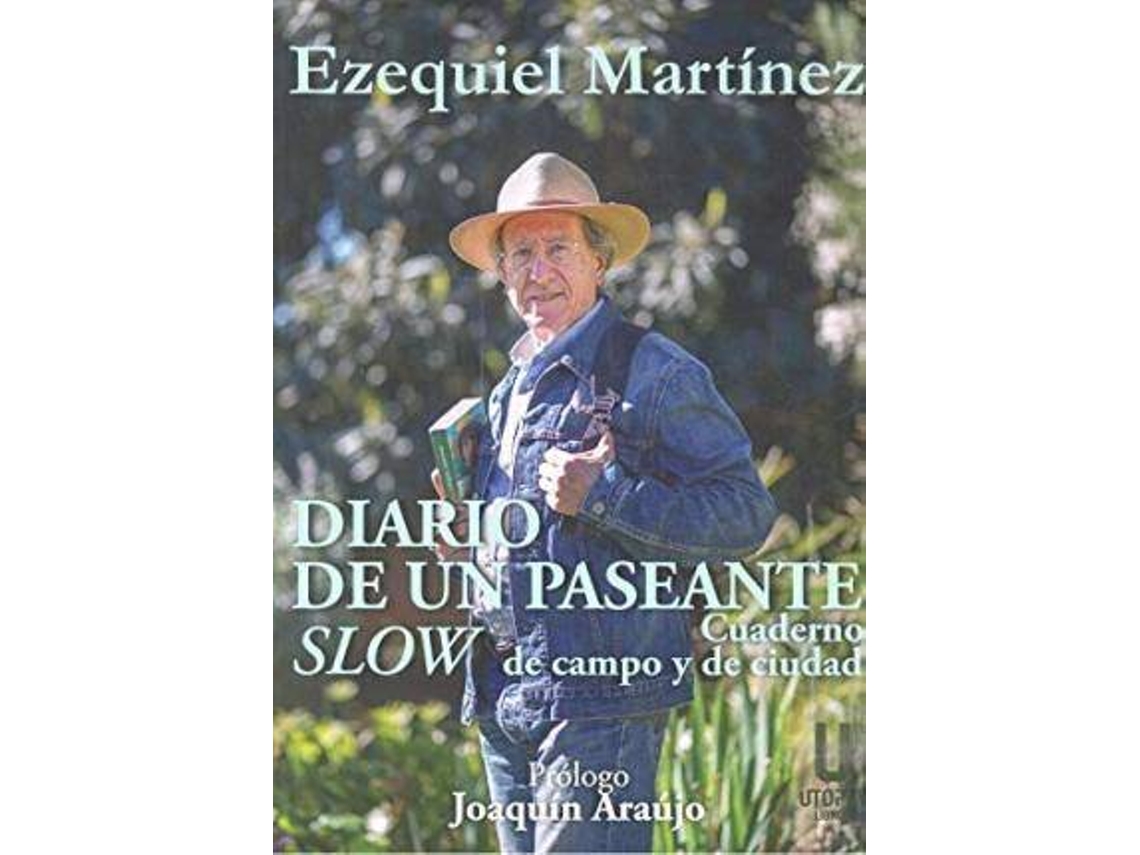 Libro Diario De Un Paseante Slow Cuaderno De Campo Y De Ciudad de Ezequiel Martínez Jiménez (Español)