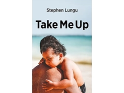 Libro Take Me Up de Stephen Lungu (Inglés)