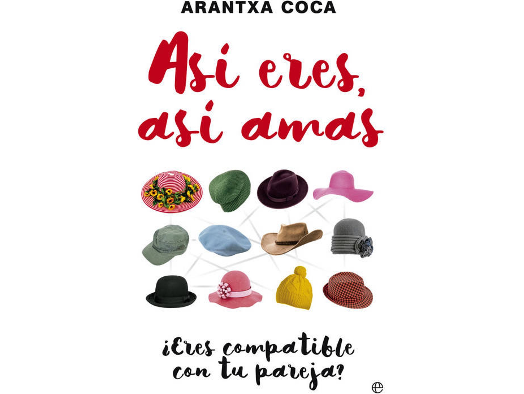 Libro Así Eres, Así Amas de Arantxa Coca (Español)