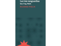 Libro Las Tres Vanguardias de Ricardo Piglia (Español)