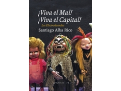 Libro ¡Viva El Mal, Viva El Capital! de Santiago Alba Rico (Español)