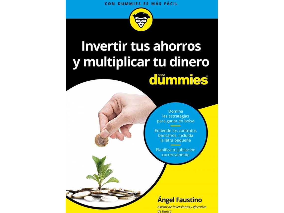 Libro Invertir Tus Ahorros Y Multiplicar Tu Dinero Para Dummies de Ángel Faustino García (Español)