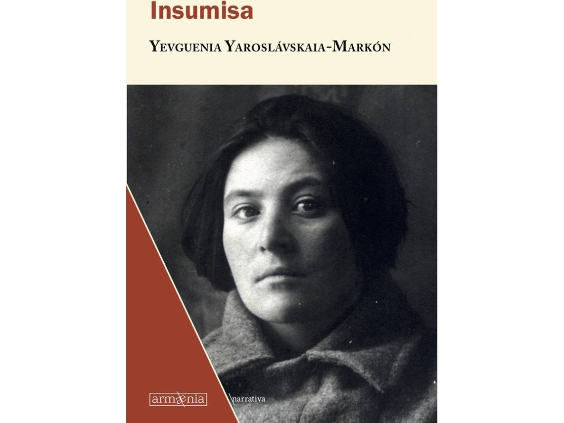 Libro Insumisa de Yevguenia Yaroslavskaia-Markon (Español)