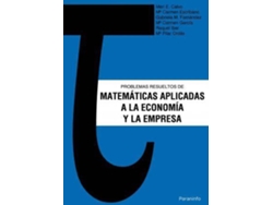 Libro Problemas Resueltos De Matemáticas Aplicadas A La Economía Y La Empresa de Meri Emilia Calvo Martin, Maria Del Carmen Escribano Rodenas, Gabriela Monica Fernandez Barberis, Maria Del Carmen Garcia Centeno, Raquel Ibar Alonso, Maria Del Pilar Ordas Amo (Español)