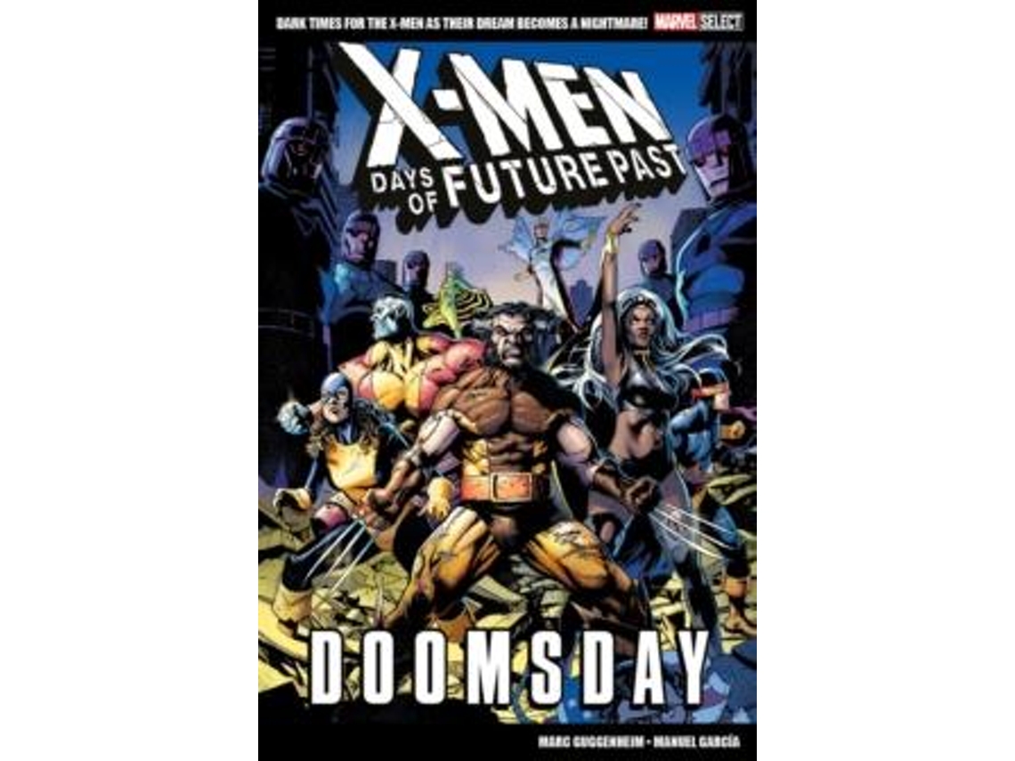 Libro Marvel Select X-men Days Of Future Past - Doomsday De Marc Guggenheim (inglés)