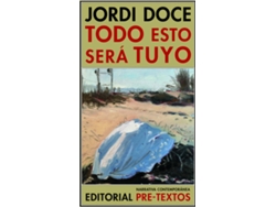 Libro Todo Esto Será Tuyo de Jordi Doce (Español)