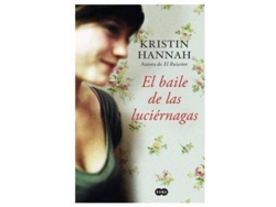 Libro Baile De Las Luciernagas de Kristin Hannah (Año de Edición - 2017)