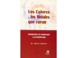 Libro Los Colores Y Metales Que Curan de Albert Leprince (Español)