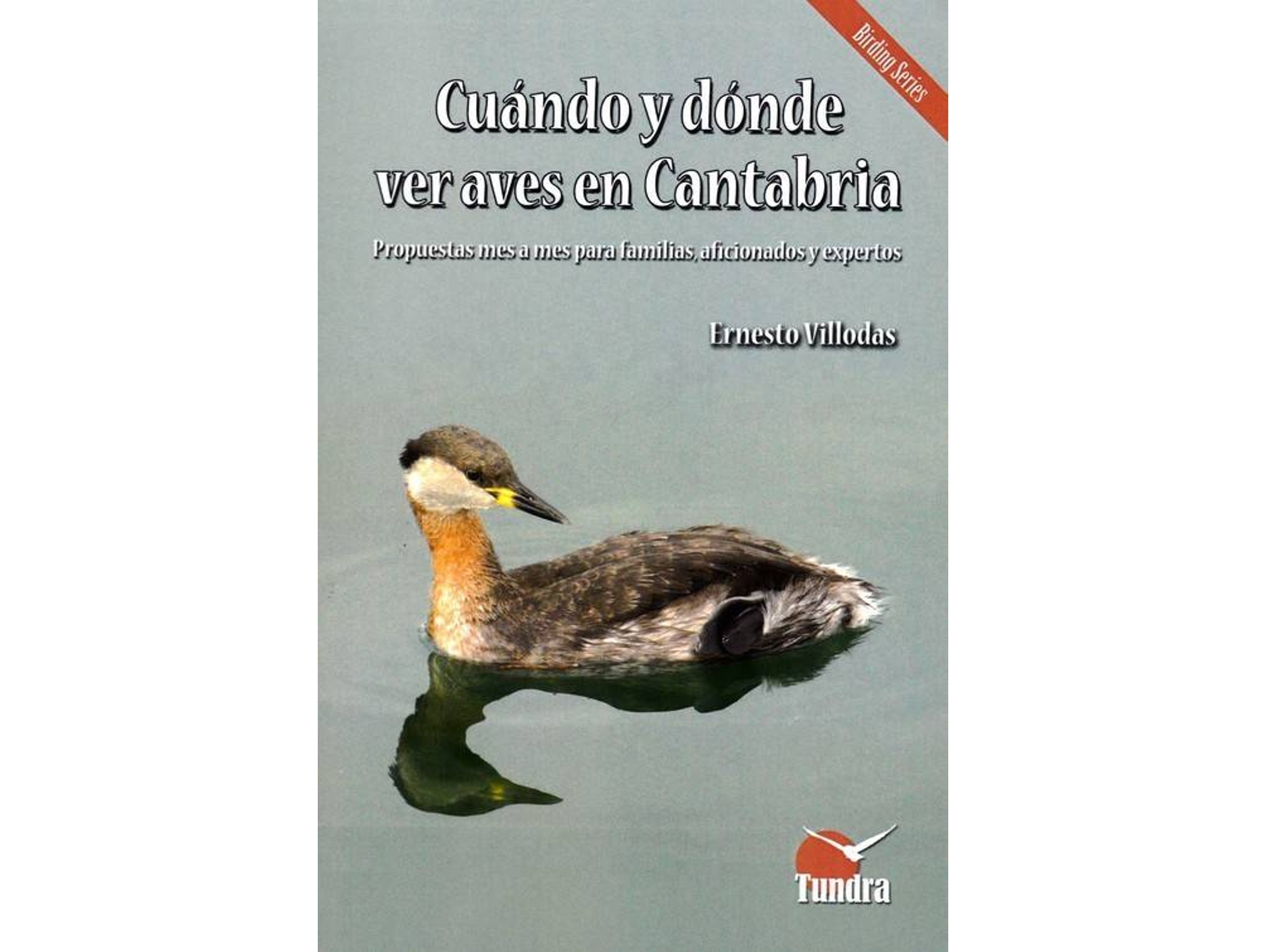 Libro Cuándo Y Dónde Ver Aves Cantabria de Ernesto Villodas (Español)