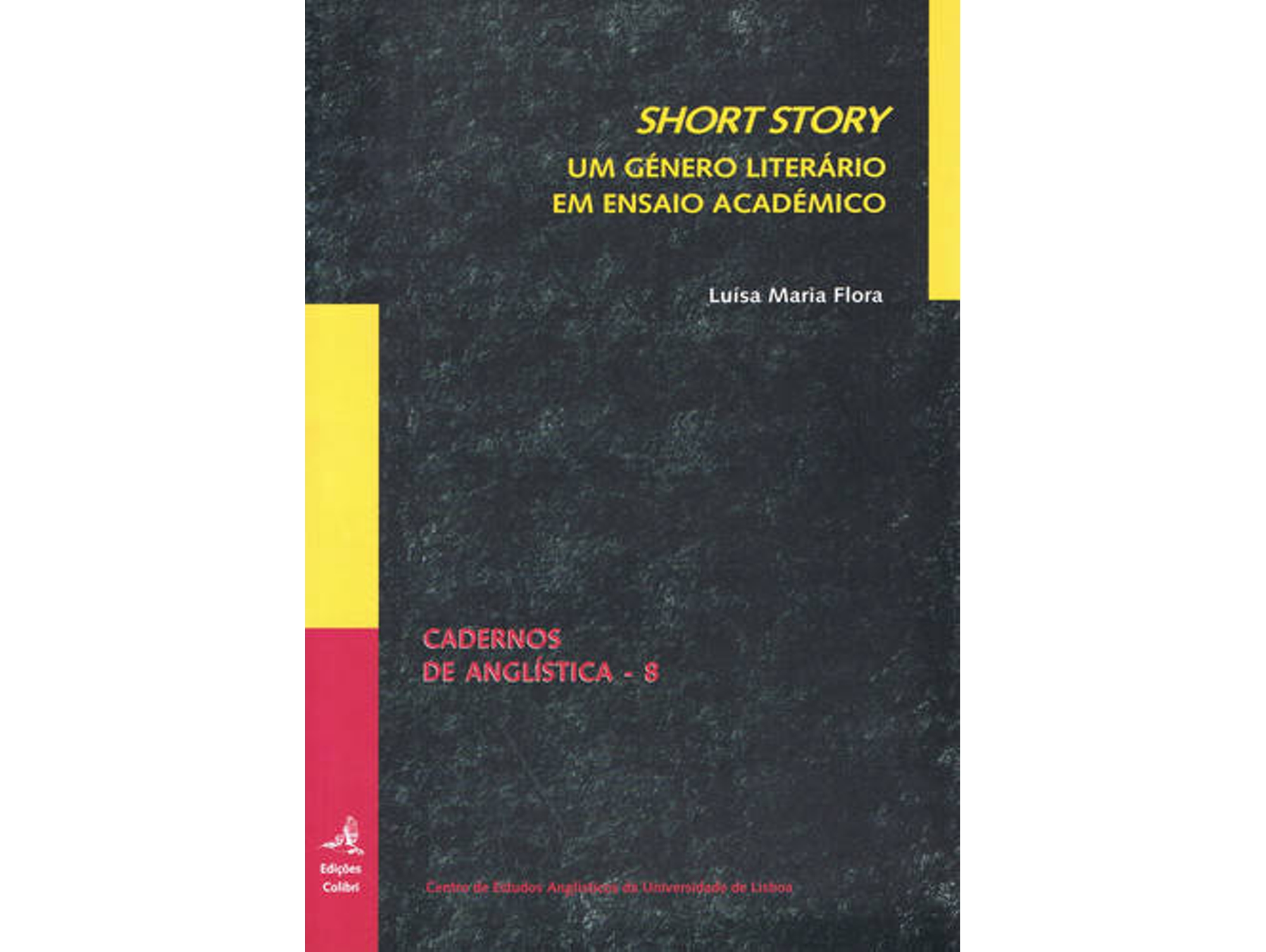 Libro Short Story - Um Género Literário Em Ensaio Académico de Luísa Maria Flora (Portugués)