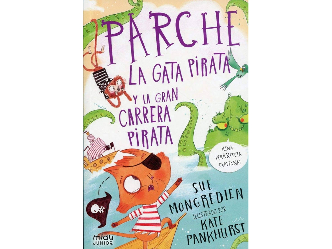 Libro Parche La Gata Pirata Y La Gran Carrera Pirata de Sue Mongredien (Español)
