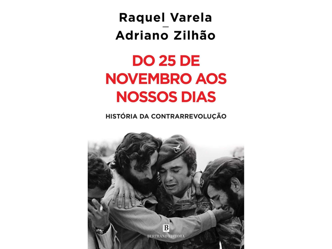 Libro Do 25 De Novembro Aos Nossos Dias De Raquel Varela (portugués)