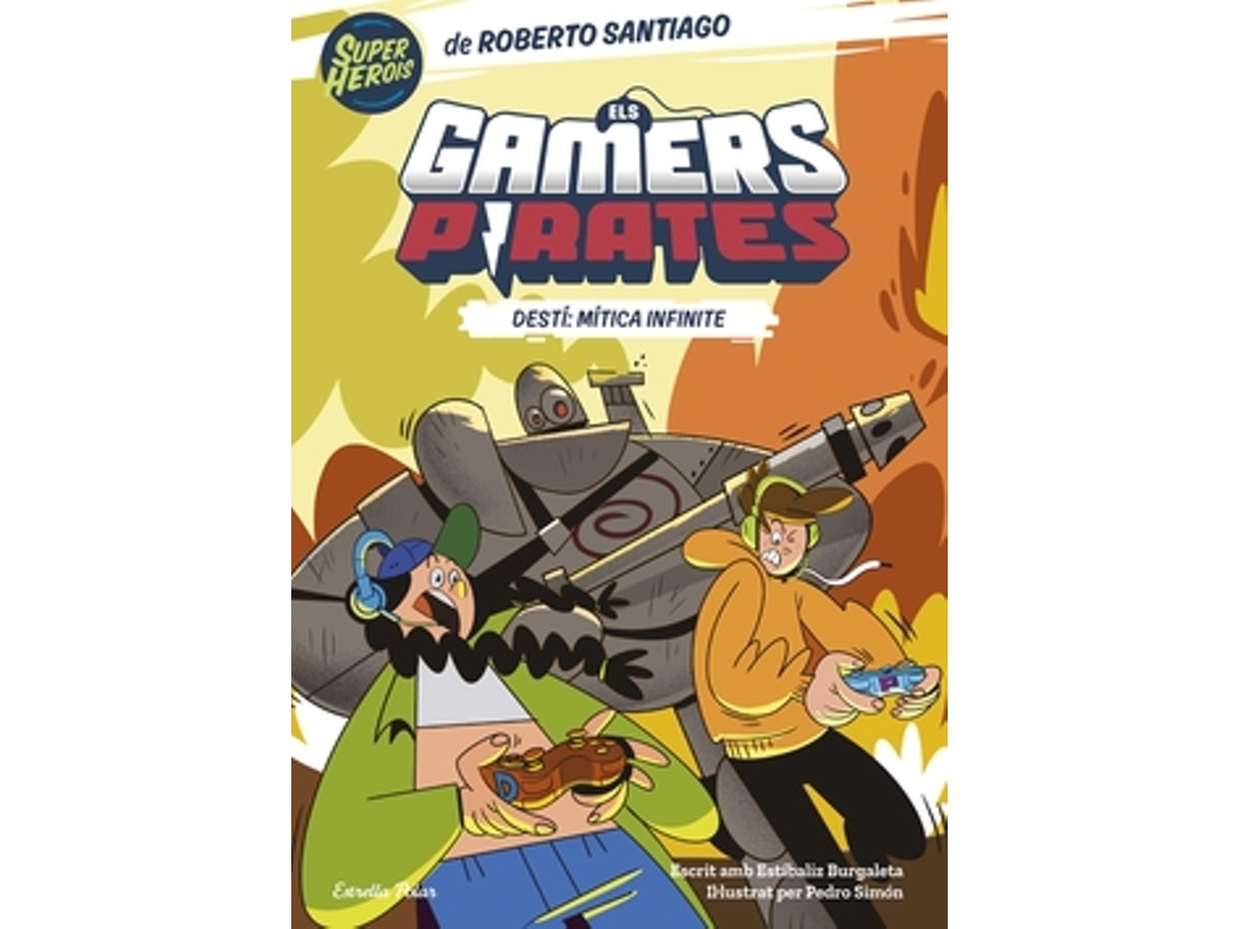 Libro Els Gamers Pirates 1. Destí: Mítica Infinite de Santiago, Roberto (Catalan)