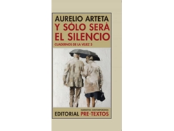 Libro Y Sólo Será El Silencio de Aurelio Arteta (Español)