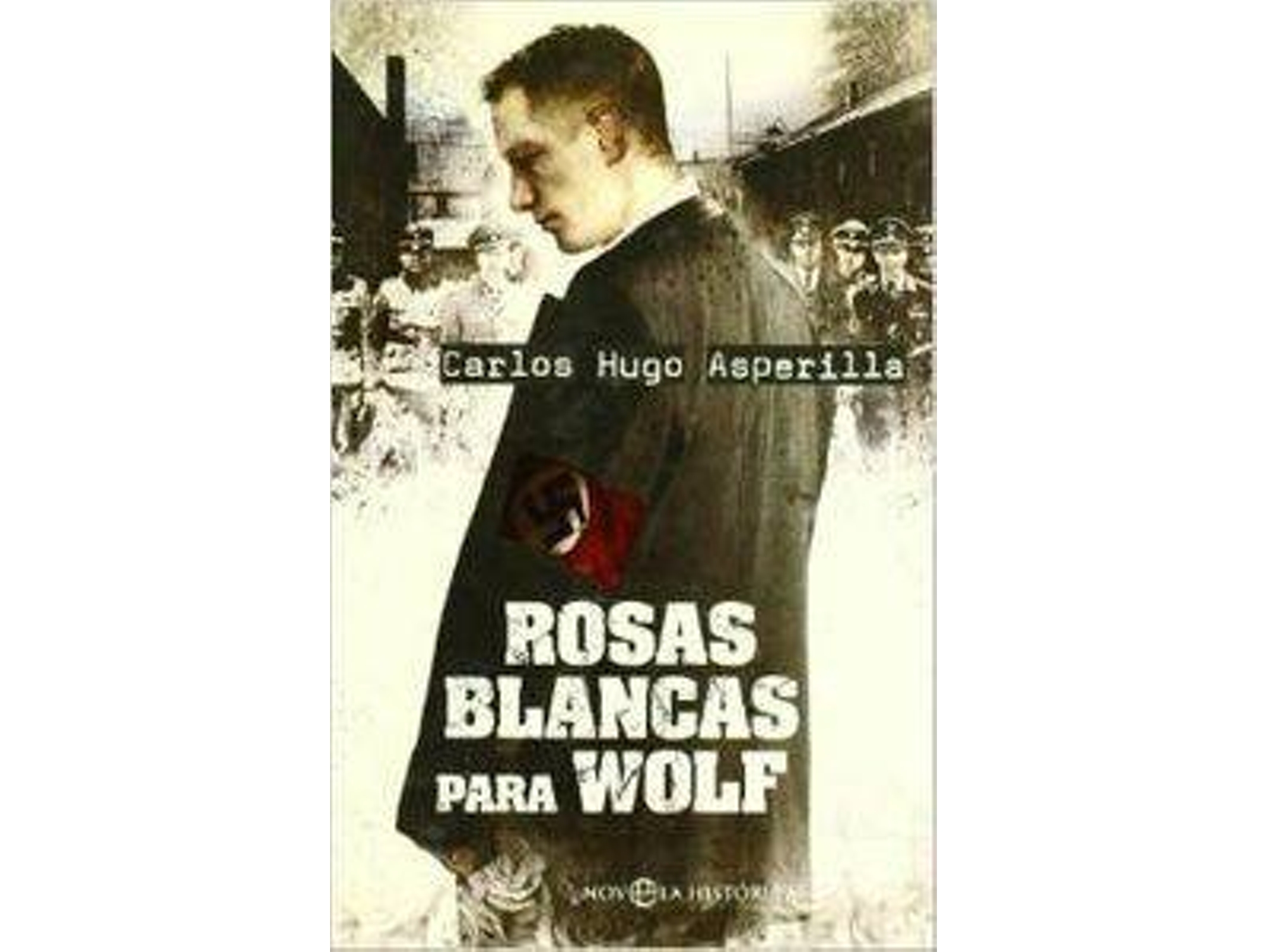 Libro Rosas Blancas Para Wolf de Carlos Hugo Asperilla (Español)