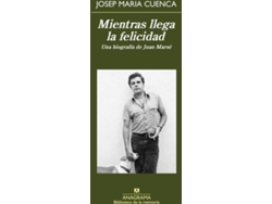 Libro Mientras Llega La Felicidad de Jose Mª Cuenca (Español)
