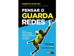 Libro Pensar o Guarda Redes de Roberto Rivelino (Portugués)