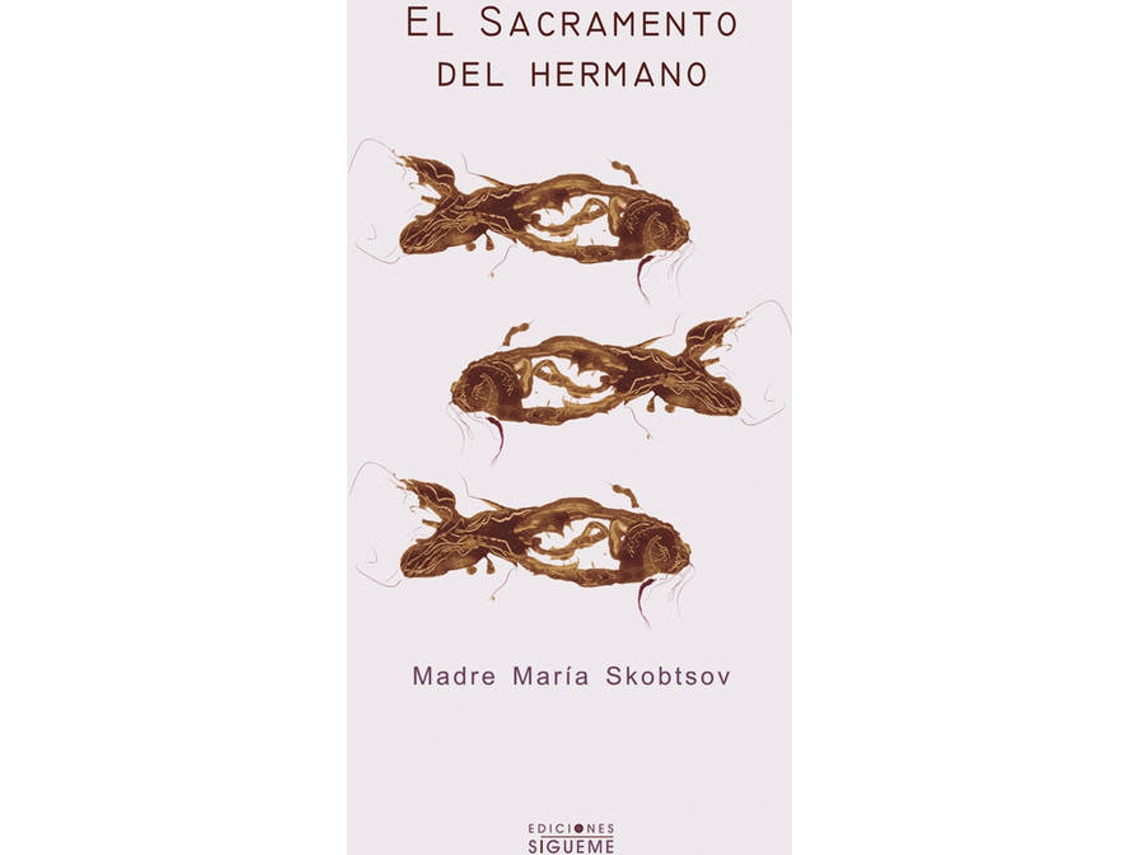 Libro El Sacramento Del Hermano de Madre María Skobtsov (Español)