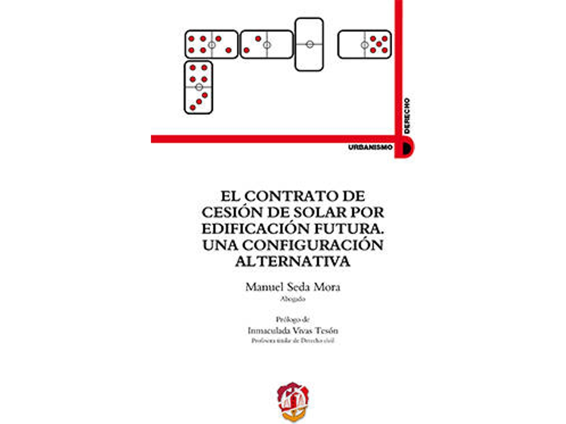 Libro Contrato De Cesión De Solar Por Edificación Futura Una Configuración Alternativa de Manuel Seda Mora (Español)