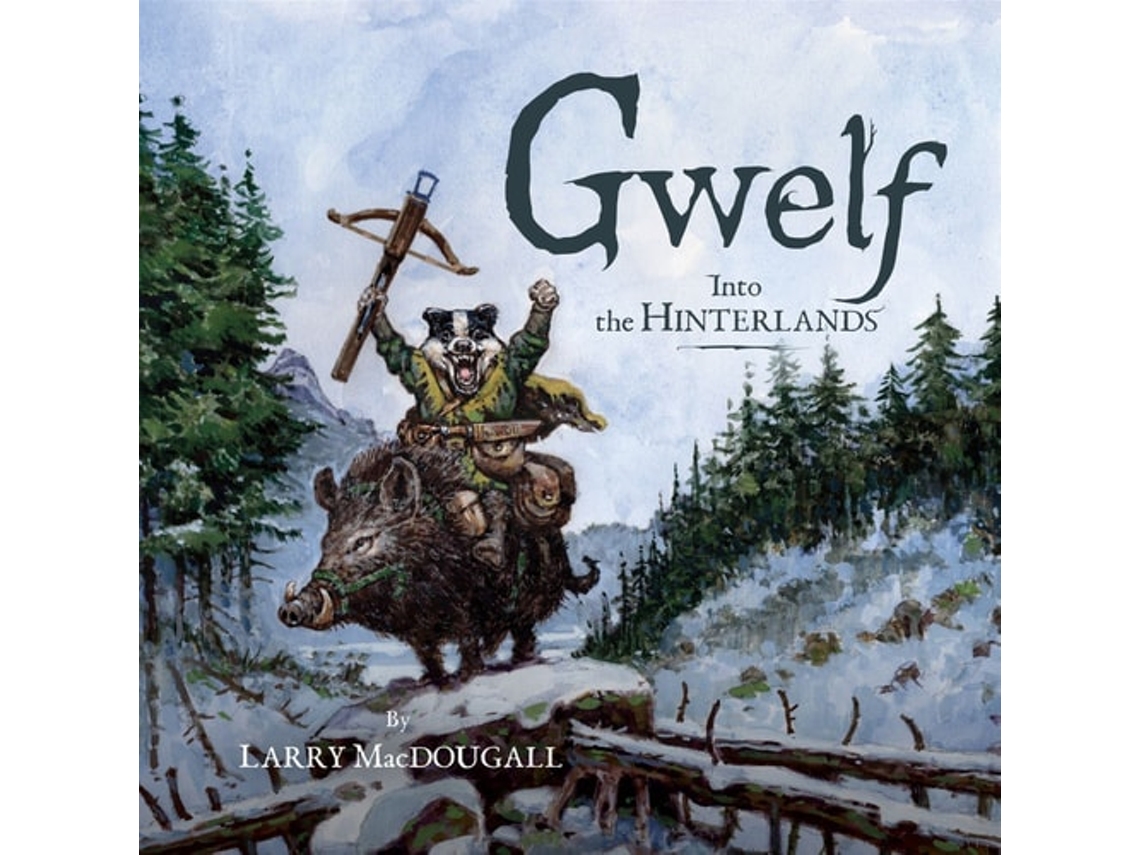 Libro Gwelf Into the Hinterlands de Larry MacDougall (Inglés - Tapa Dura)