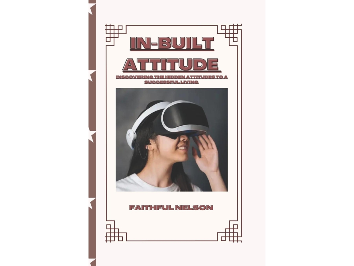 Libro In-built Attitude Developing The Hidden Attitudes To A Successful Living De Gift Idaro (inglés)