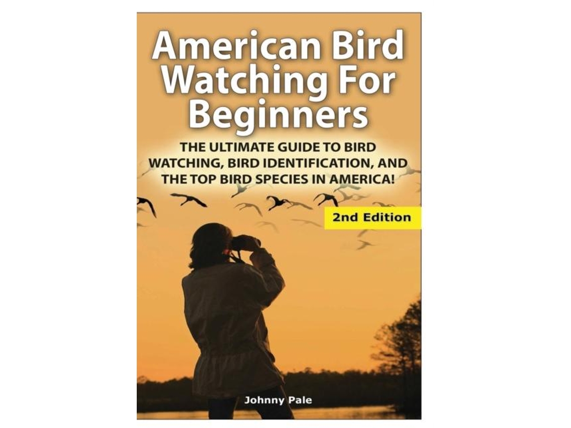 Libro American Bird Watching For Beginners De Johnny Pale (inglés)