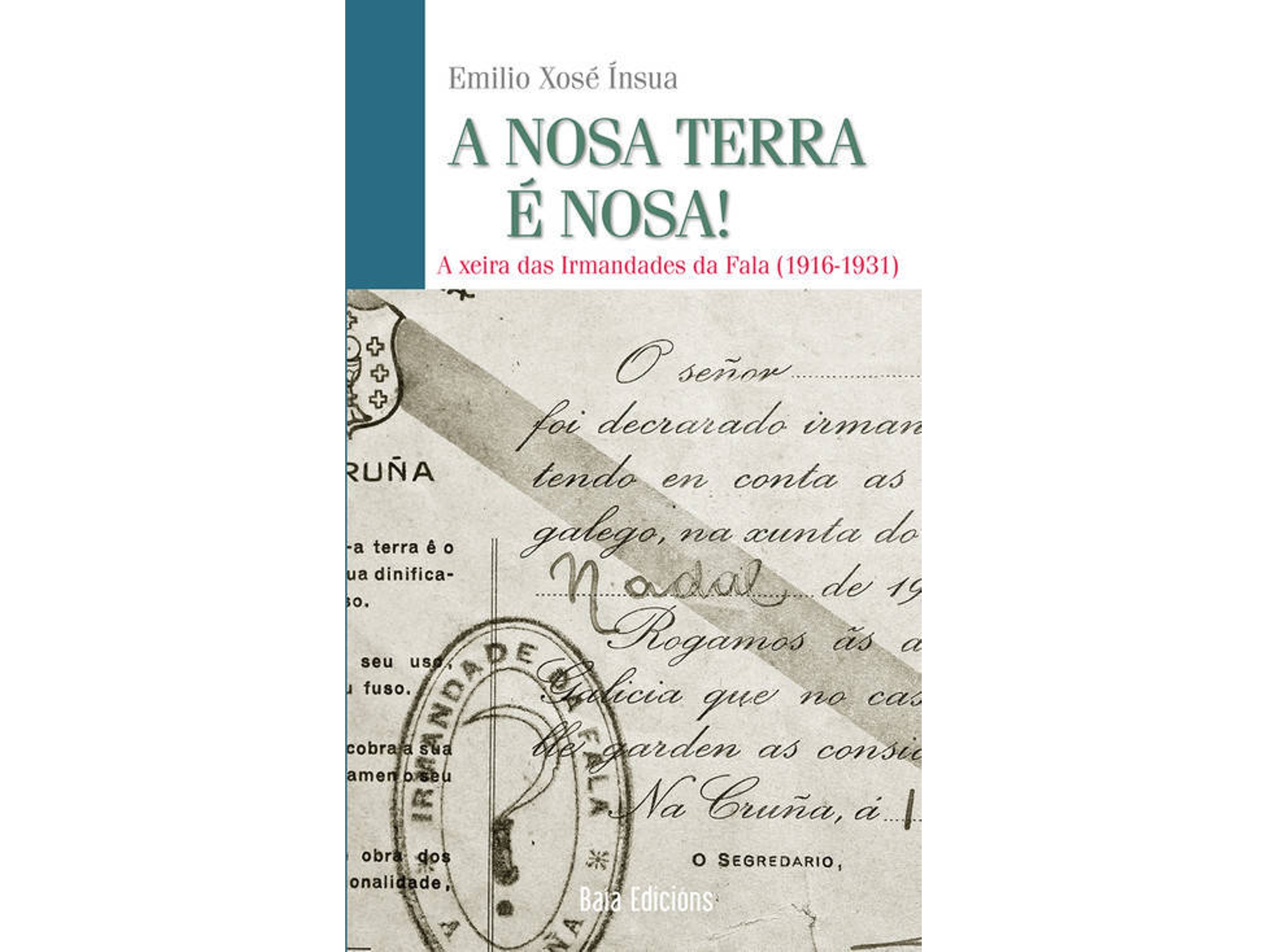 Libro A Nosa Terra É Nosa! de Emilio Xosé Insua (Galego)