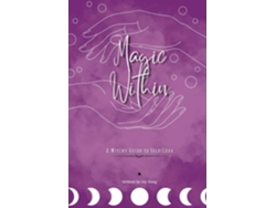 Libro Magic Within A Witchy Guide to Self-Love de Aly H (Inglés)
