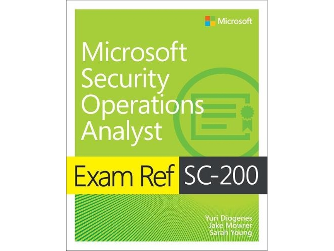 Libro Exam Ref SC-200 Microsoft Security Operations Analyst de Yuri Diogenes, Jake Mowrer et al. (Inglés)