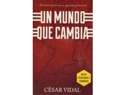 Libro Un Mundo Que Cambia: El Patriotismo Frente A Una Agenda Globalista de Cesar Vidal (Español)