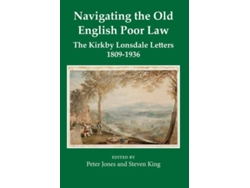 Libro Navigating the Old English Poor Law de Edited By Peter Jones e Edited By Steven King (Inglés - Tapa Dura)