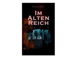 Libro Im Alten Reich Lebensbilder Deutscher Städte De Ricarda Huch (alemán)