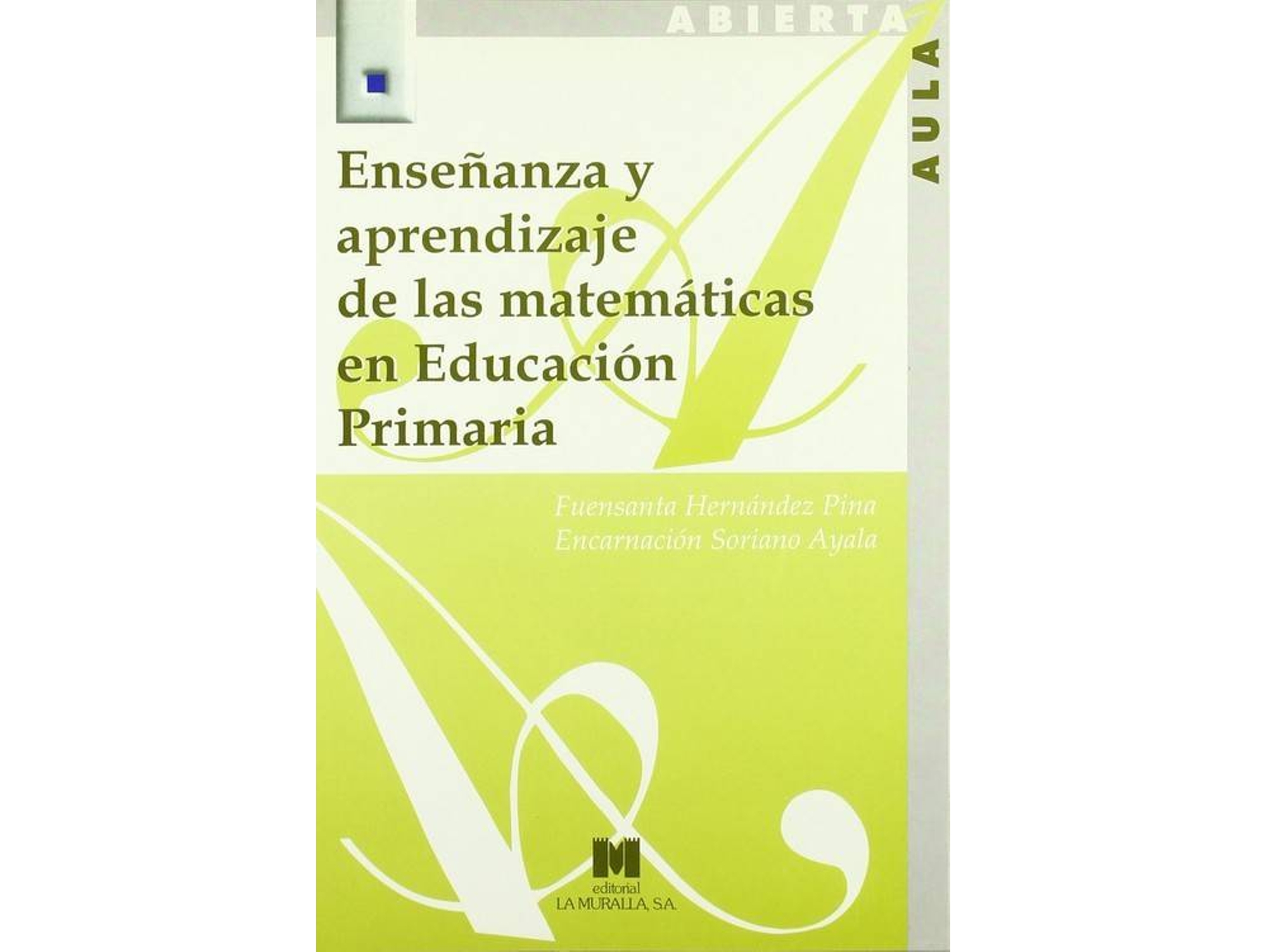 Libro Enseñanza Y Aprendizaje De Matemáticas En Educacion Primaria de Fuensanta Hernandez Pina (Español)
