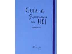 Libro Guía De Superviviencia En Uci de Carlos Blasco Solís (Español)