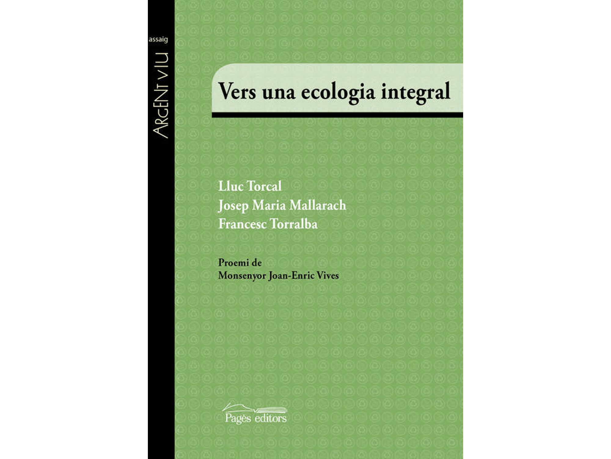 Libro Vers Una Ecologia Integral de Lluc Torcal (Catalán)