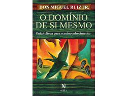 Libro O Domínio de si Mesmo de Don Miguel Ruiz Jr (Portugués)