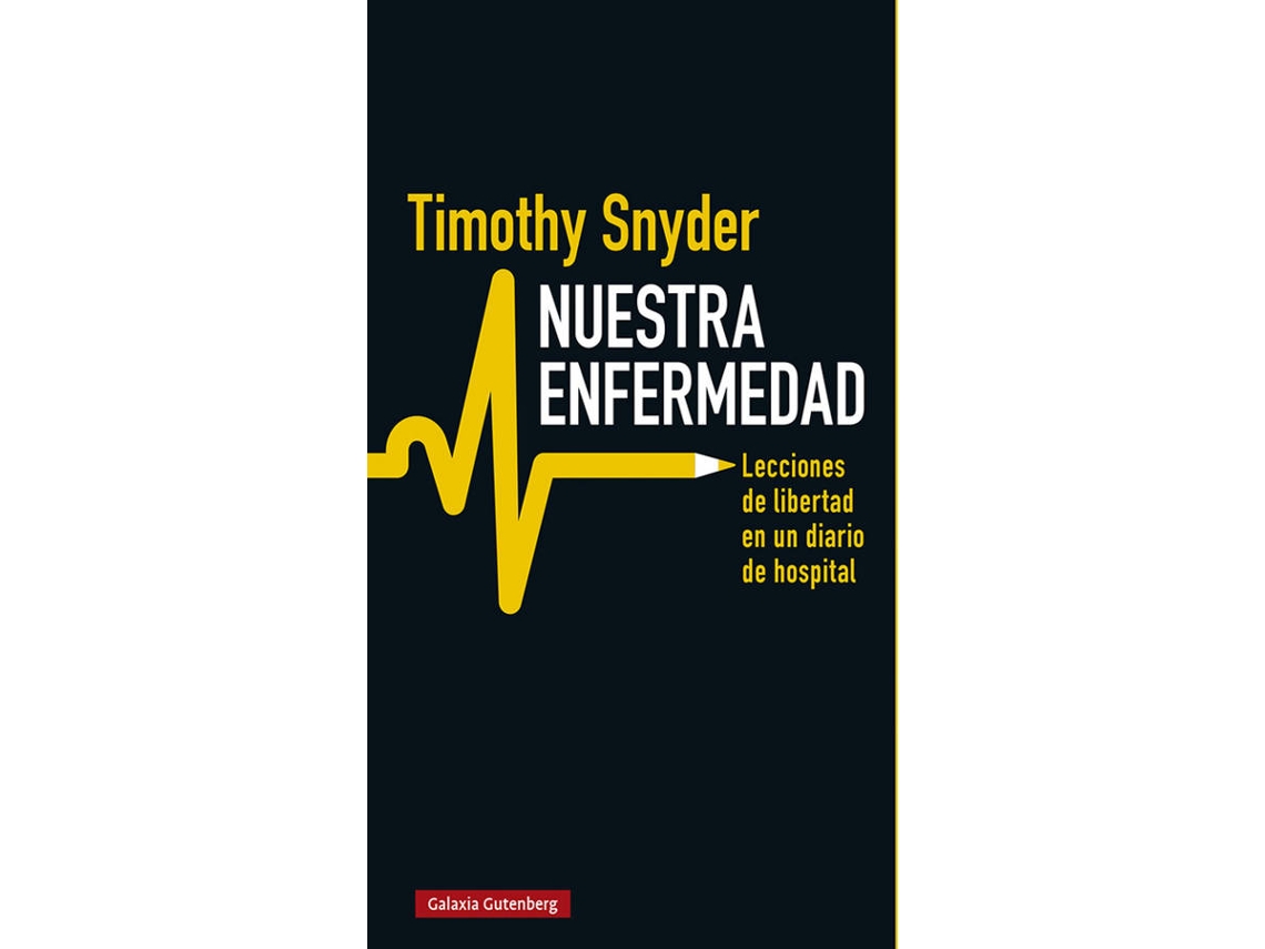 Libro Nuestra Enfermedad de Timothy Snyder (Español)