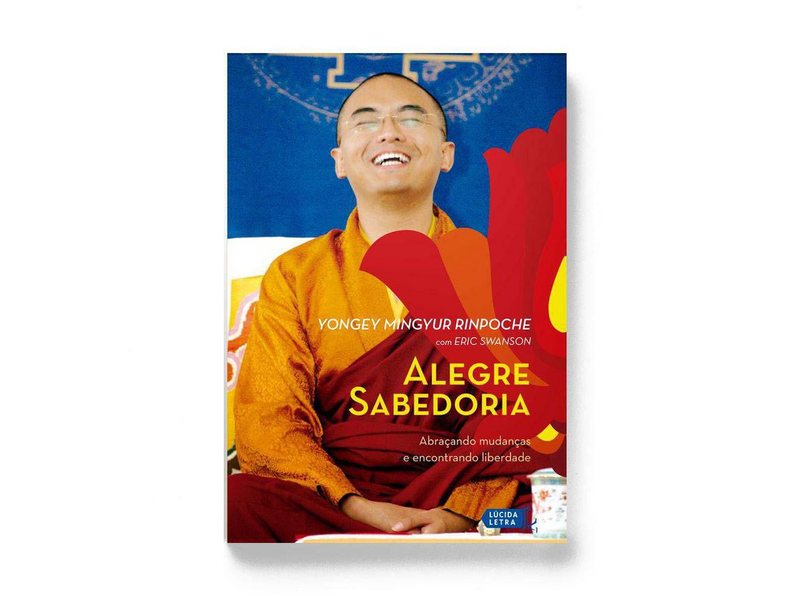Libro Alegre Sabedoria Abracando Mudancas e Encontrando de Yongey Mingyur Rinpoche E Eric Swanson (Portugués)