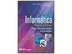 Libro Informatica Passo Passo Terceira Idade Iniciantes de Maria Helena S. Sahao Bizelli E Barrozo, ( Português-Brasil )
