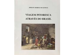 Libro Viagem Pitoresca Atraves Do Brasil de Johann Moritz Rugendas E Editora Garnier (Portugués do Brasil - Tapa Dura)