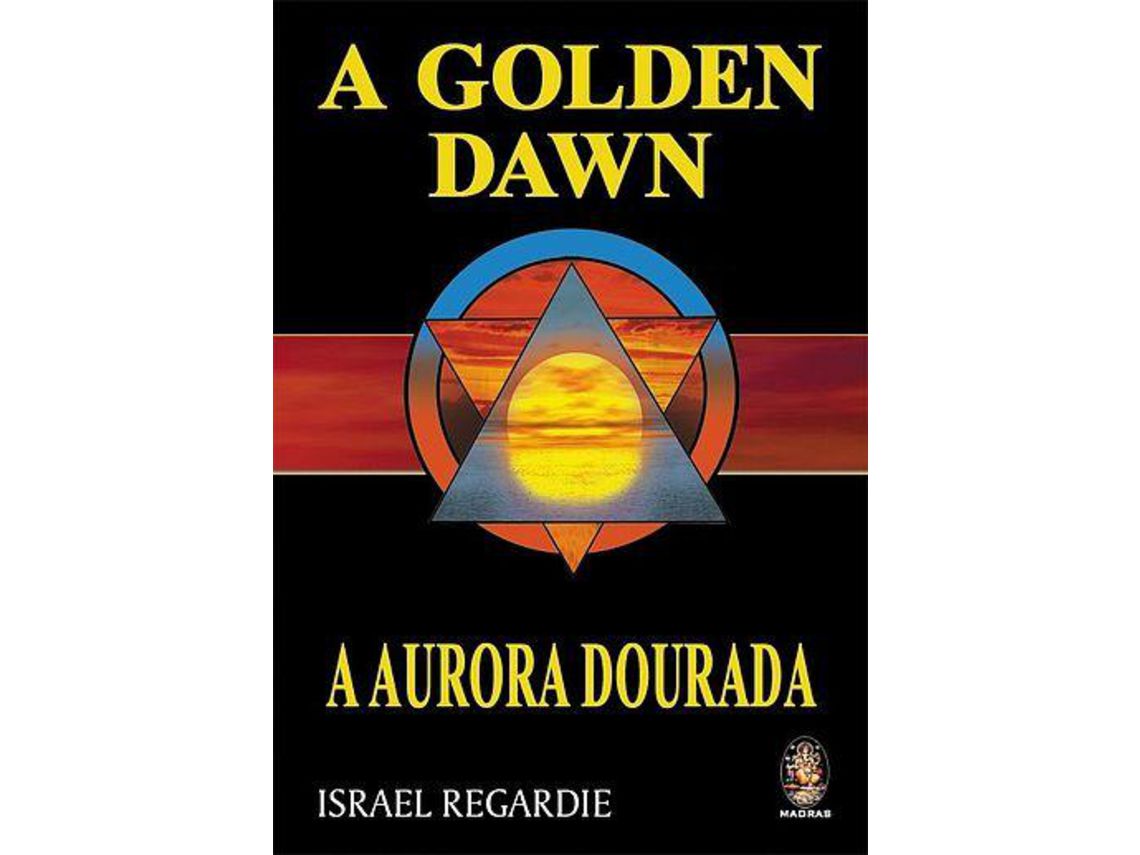 Libro Golden Dawn - A Aurora Dourada de Israel Regardie (Portugués - Tapa Dura)