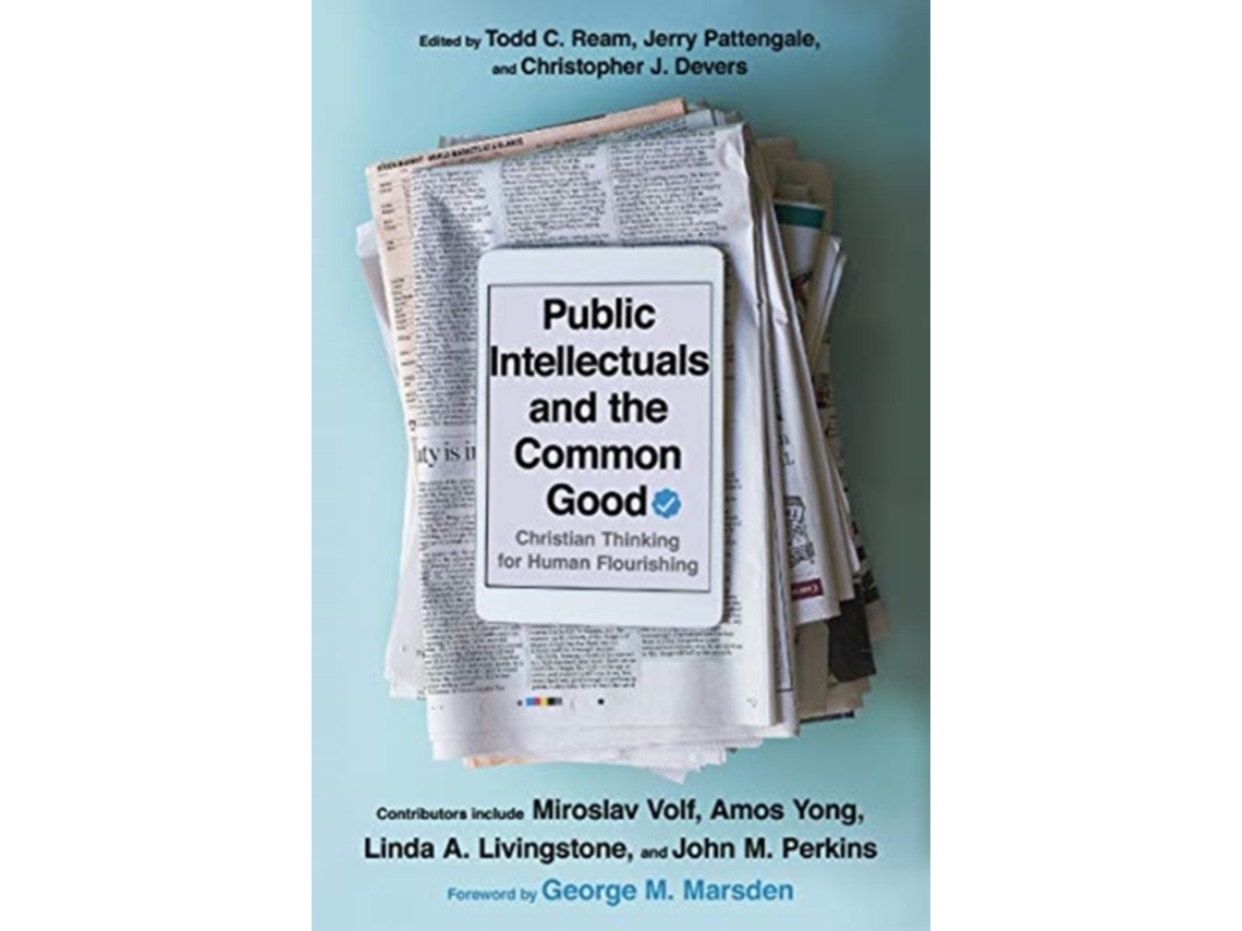 Libro Public Intellectuals and the Common Good - Christian Thinking for Human Flourishing (Inglés)
